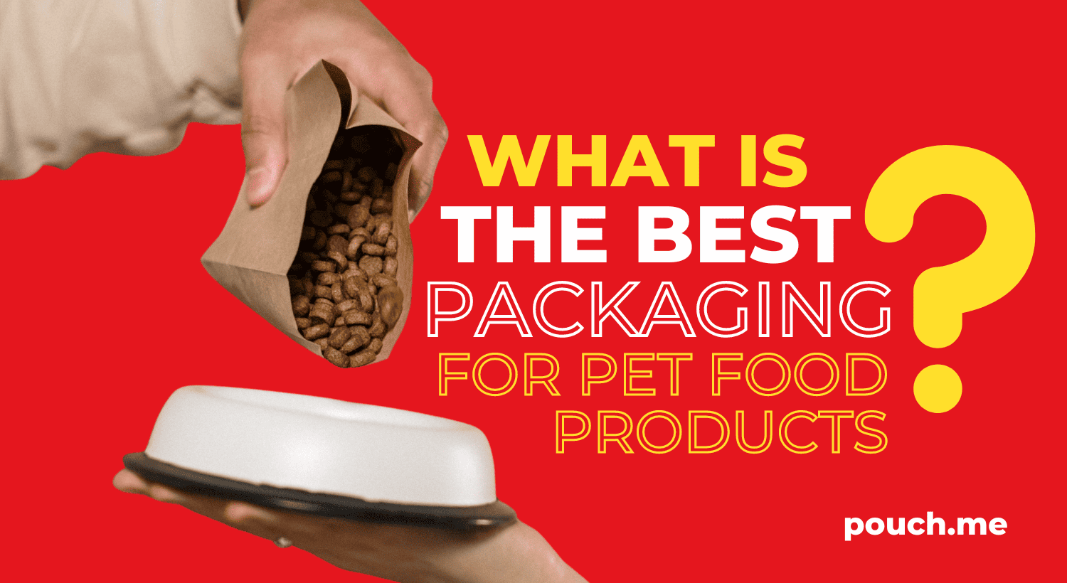 what-is-the-best-packaging-for-pet-food-pouch-me